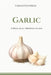 Garlic: A Practical Growing Guide by Verdantis Press