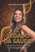 Legado da Saúde: O guia prático para a construção diária da longevidade ativa by Maria Célia Castro