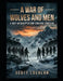 A War of Wolves and Men: A Post-Apocalyptic EMP Survival Thriller by Scott Lochlan