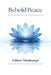 Behold Peace: An Invitation to Rest, Breathe, and Be by Gilbert Simukanga