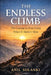 The Endless Climb: The Courage to Keep Going When It Matters Most by Anil Solanki