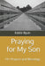 Praying for My Son: 101 Prayers and Blessings by Eddie Byun
