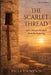 The Scarlet Thread, Vol 1: Messiah Revealed From the Beginning by Paula Thompson