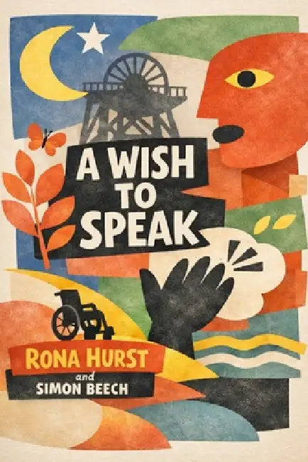 A Wish to Speak by Simon Beech, Rona Hurst