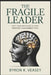 The Fragile Leader: Why Your Recovery is Your Greatest Management Tool by Byron Veasey