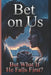 Bet on Us: But What If He Falls First? by Klara S. Richter