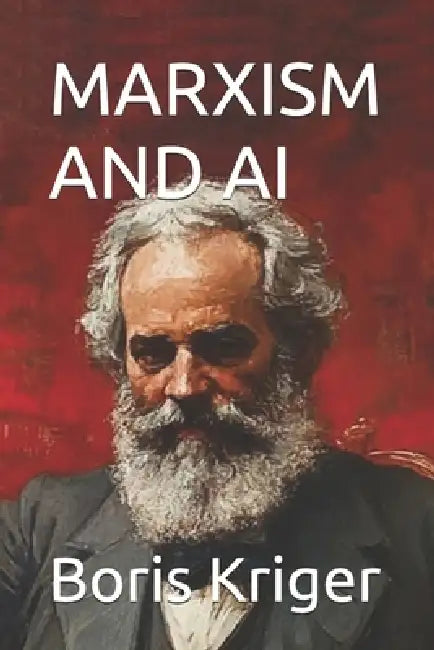 Marxism and AI by Boris Kriger