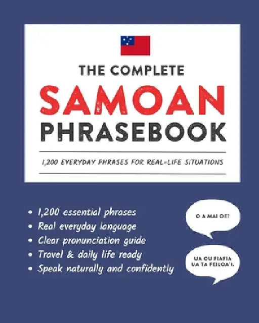 The Complete Samoan Phrasebook: 1,200 Everyday Phrases for Real-Life Situations, Core Vocabulary for Daily Communication, A Practical Speaking Guide by Duygu Mengioglu