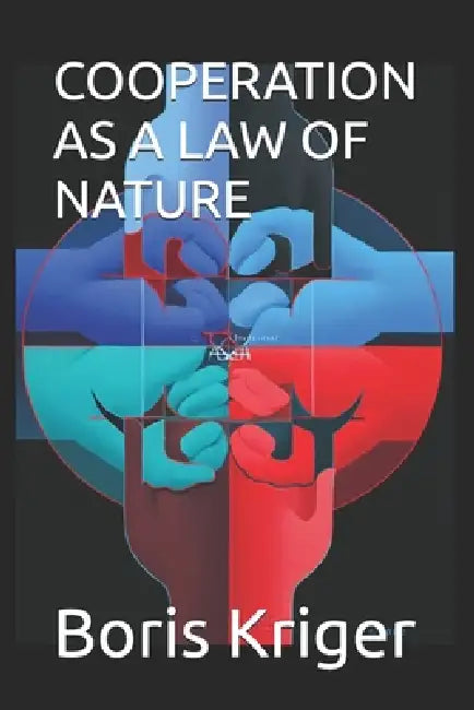 Cooperation as a Law of Nature by Boris Kriger