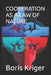 Cooperation as a Law of Nature by Boris Kriger