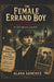 The Female Errand Boy: The Crimes of Lois Schwich in Victorian London by Alana Sanchez