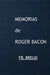 Memorias de ROGER BACON: Master of Masters by Francisco R. Breijo Marquez