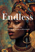 Endless I: First Love, Meet and Revelation by Macuei Y. Yol