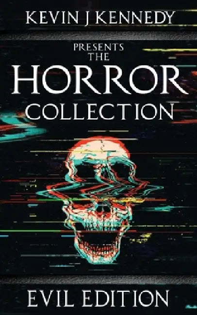 The Horror Collection: Evil Edition by Brian Hodge, Elizabeth Massie, Devin Cabrera