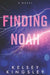 Finding Noah by Kelsey Kingsley