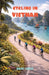 Cycling In Vietnam by Dave Lewis