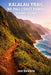 Kalalau Trail Na Pali Coast Hawaii Hiking Guide 2026-2027: Expert Trail Navigation, Maps, Gear Advice, Itineraries and Cultural Insights for Every Hik by Geo Rickson