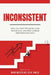 Inconsistent: Why You Start Strong But Lose Momentum, and How to Build Relentless Execution by Nadjmeddine Ben Amor