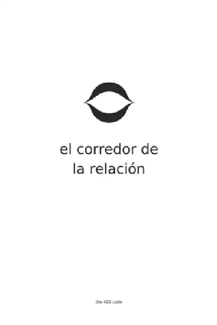 El Corredor de la Relación: Qué es el amor by G.