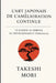 L'art japonais de l'amélioration continue: le Kaizen au service du développement personnel by Takeshi Mori