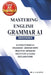 Mastering English Grammar A1: 30 Structured A1 Grammar Lessons with Practice, Detailed Solutions & Clear Explanations by A. Lalioui
