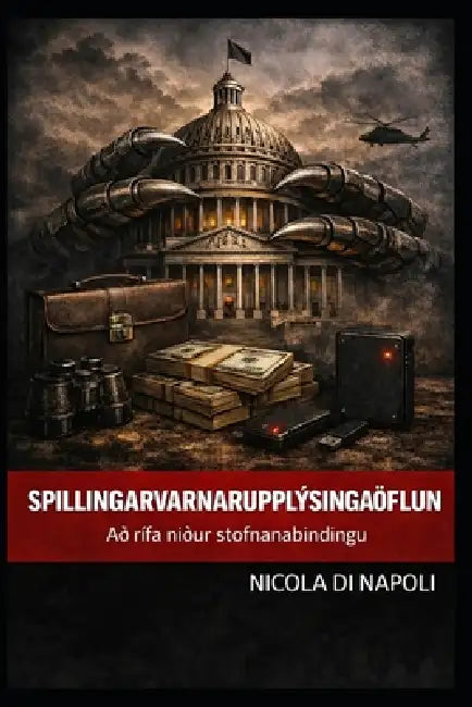 Spillingarvarnarupplýsingaöflun: Að rífa niður stofnanabindingu by Nicola Di Napoli