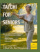 Tai Chi For Seniors: Easy-to-Follow Tai Chi for Beginners with Gentle Daily Routines to Support Balance, Improve Mobility, and Help You Stay Active an by Margaret Maggie Collins