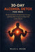 30-Day Alcohol Detox for Men: Break the Habit, Rebuild Your Energy, and Take Back Control of Your Life in One Month by Miles G. Meyer
