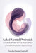 Salud Mental Perinatal: Lo Esencial para la Práctica Clínica: Herramientas esenciales para la detección temprana, intervención y una atención conscien by Natalia Durán Gornall