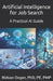 Artificial Intelligence for Job Search: A Practical AI Guide by Ridvan Doger