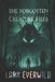 The Forgotten Creature Files: Files 001 - 010 by Lark Everwild