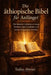 Die äthiopische Bibel für Anfänger: Ein einfacher Leitfaden zu seinen Büchern, seiner Geschichte und seinen einzigartigen Schriften by Tadias Abenet