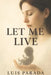 Let me live by Editorial Tinta Sin Fronteras, Luis Parada