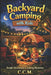Backyard Camping with Kids by C. C. M