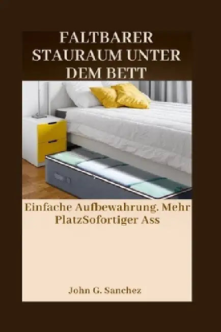 Faltbarer Stauraum Unter Dem Bett: Einfache Aufbewahrung. Mehr PlatzSofortiger Ass by John G. Sanchez