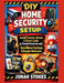 DIY Home Security Setup: Install Cameras, Alarms & Smart Locks to Prevent Break-Ins with Surveillance Systems & Burglar Deterrents by Jonah Stokes