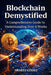 Blockchain Demystified: A Comprehensive Guide to Understanding How it Works by Smartz Guidez