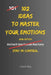 102 Ideas To Master Your Emotions: No Perfect Control. No Complex Systems. Simple Everyday Ideas To Stay Calm, Manage Your Reactions, and Handle Emoti by Charles King