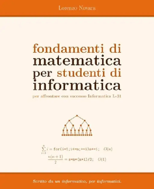 Fondamenti di Matematica per Studenti di Informatica: per affrontare con successo Informatica L-31 by Lorenzo Novara