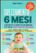 Svezzamento 6 Mesi: come iniziare anche se tuo figlio non mangia, guida pratica all'autosvezzamento e svezzamento classico, metodo 14 giorni, ricette by Emma Morelli