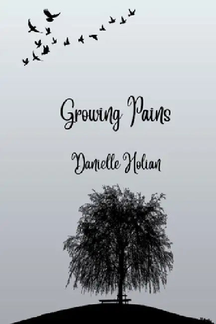Growing Pains by Danielle Holian