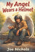 My Angel Wears a Helmet by Joe Nichols