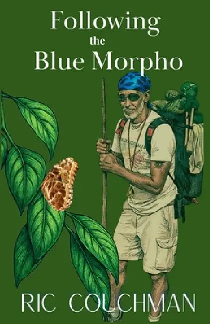 Following the Blue Morpho by Ric Couchman