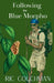 Following the Blue Morpho by Ric Couchman