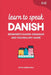 Learn to Speak Danish: Beginner's Danish Grammar and Vocabulary Guide by Duygu Mengioglu
