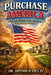 Purchase America: A Realistic Guide To Purchasing Premium Real Estate by Arturo Dwight Hill