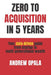 Zero to Acquisition in Five Years: Your data-driven guide from startup to multi-generational wealth by Kevin Kliman, Andrew Opala