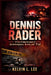 Dennis Rader: A True Crime Account of the Investigation, Arrest, and Trial by Kelvin L. Lee