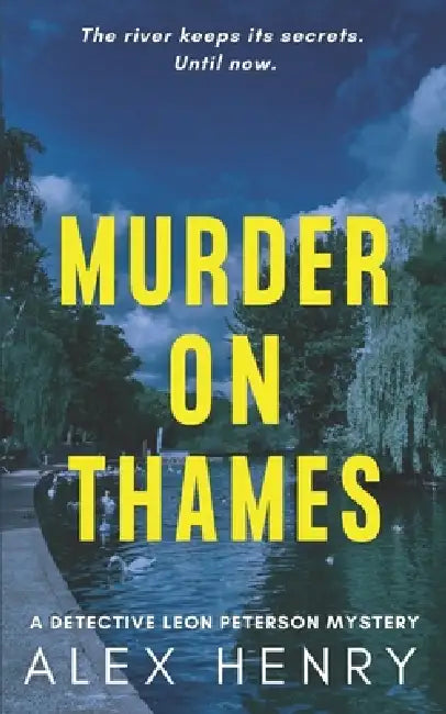 Murder on Thames: A Gripping Detective Mystery by Alex Henry