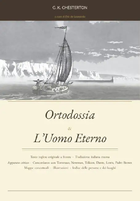 Ortodossia & L'Uomo Eterno: Edizione bilingue italiano/inglese con apparato tomistico e concordanze by Eric de Leonardis, G. K. Chesterton
